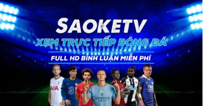 Saoke TV - Cập nhật tỷ số, tin tức bóng đá nhanh chóng