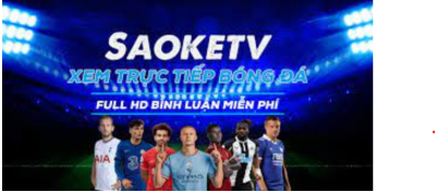 Saoke TV - Xem bóng đá trực tuyến hoàn toàn miễn phí